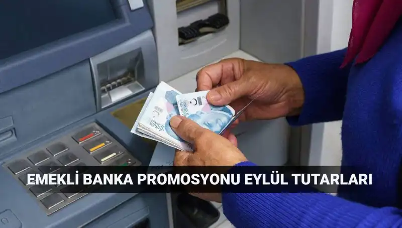 Eylül 2025'te Emekliler İçin Caza Büyüklüğünde Banka Promosyonları