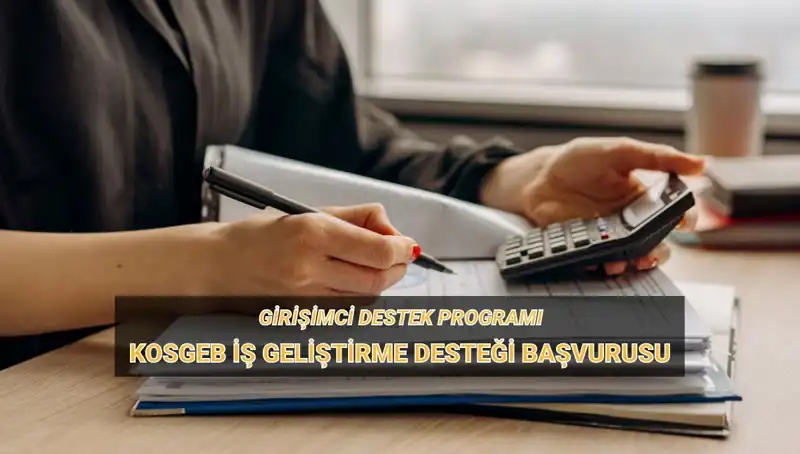 KOSGEB Destek Programı: 1. Dönem Başvuruları Ne Zaman Açılacak?