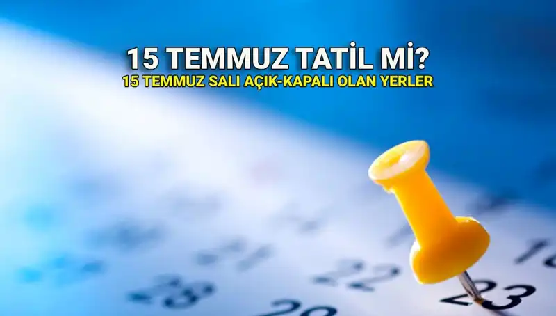 15 Temmuz Tatili: Kamu ve Özel Sektör İçin Planlar Neler?