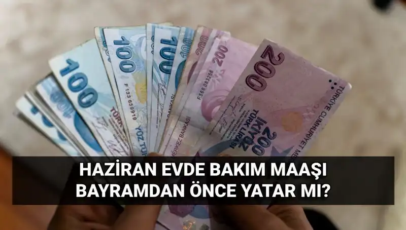 Evde Bakım Aylığı Ödemeleri Bayram Öncesi Yatacak Mı? Herkes Merak Ediyor!